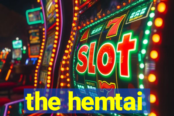 the hemtai